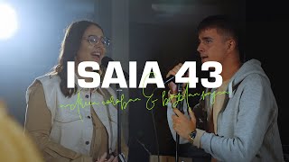 Isaia 43 - Andreea Coroban & Bogdan Pasca