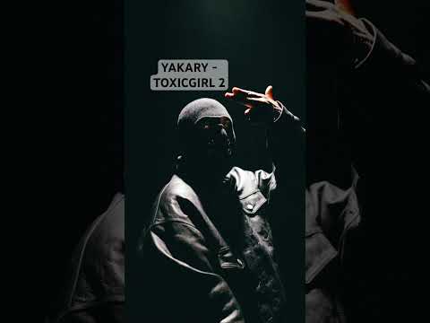 YAKARY - TOXICGIRL 2 (leak) #yakary #deutschrap #yakarytypebeat
