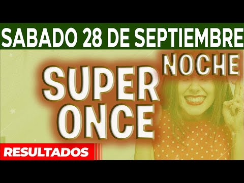 Resultado del sorteo Super Once 17PM, 21PM del Sábado 28 de Septiembre del 2024