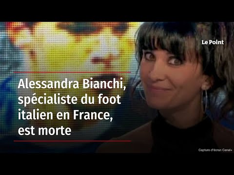 Alessandra Bianchi, spécialiste du foot italien en France, est morte