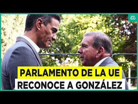 Parlamento de la Unión Europea reconoce a González como presidente electo de Venezuela