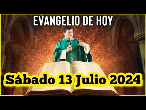 EVANGELIO DE HOY Sábado 13 Julio 2024 con el Padre Marcos Galvis