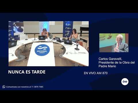 Carlos Garavelli,  Presidente de la Obra del  Padre Mario en Nunca es Tarde