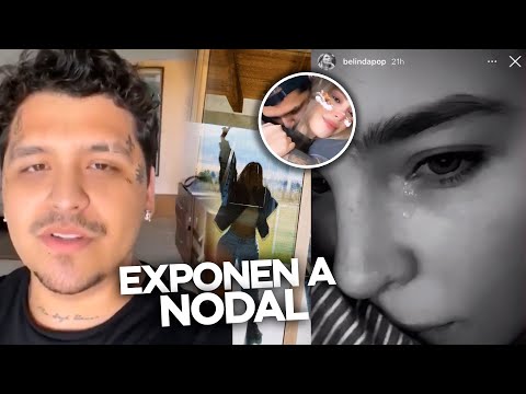 Nodal Infiel: Confiesa que ama a su Exnovia, Filtran imágenes. Así Reaccionó Belinda