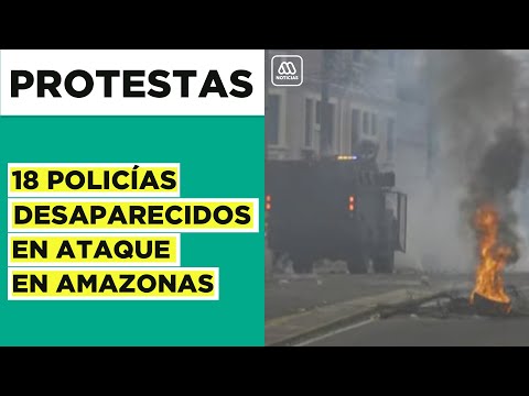 Protestas indígenas en Ecuador: 18 policías desaparecidos en ataque en Amazonia