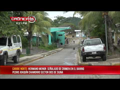 Hecho sangriento en Siuna: Hombre muere por estacada de su hermano - Nicaragua