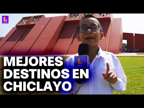 ¡Conoce todos los atractivos turísticos de Chiclayo! Playa, historia y más Mini Reporteros Latina
