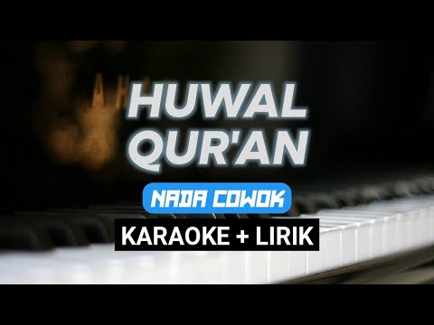 Huwal Qur'an | Karaoke Version | Nada Cowok