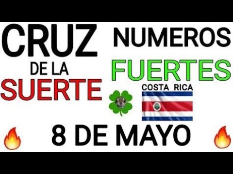Cruz de la suerte y numeros ganadores para hoy 8 de Mayo para Costa Rica