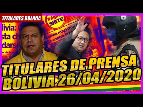 ? LOS TITULARES DE BOLIVIA ?? ? 26 DE ABRIL 2020 ?