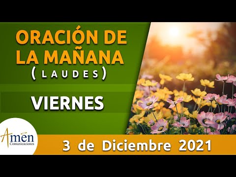Oración de la Mañana de hoy Viernes 3 Diciembre de 2021 l Laudes Padre Carlos Yepes l Biblia