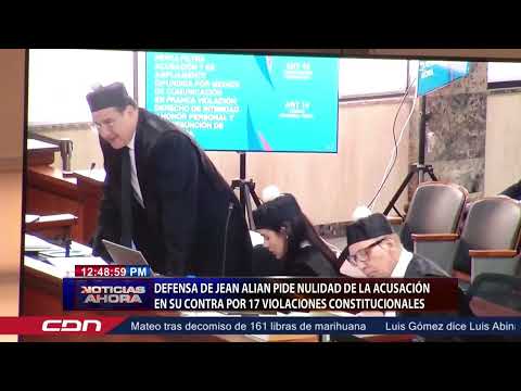 Defensa de Jean Alain pide nulidad de la acusación en su contra por 17 violaciones constitucionales