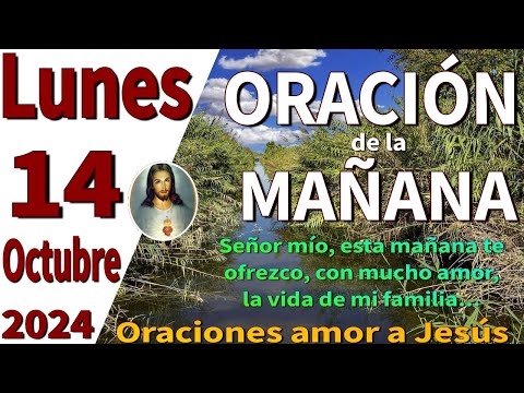 oración de la mañana del día Lunes 14 de Octubre de 2024 - Romanos 10:17