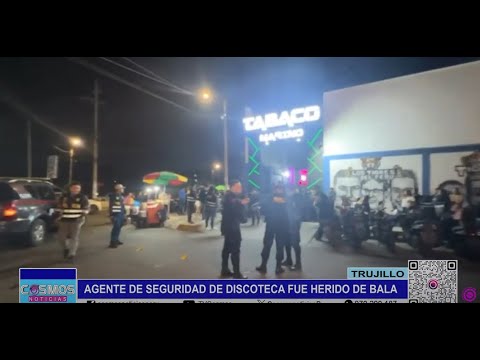 Trujillo: agente de seguridad de discoteca fue herido de bala