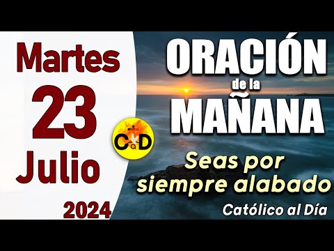 Oración de la Mañana de hoy Martes 23 de Julio de 2024, Salmo  118 (117)- Oración Católica