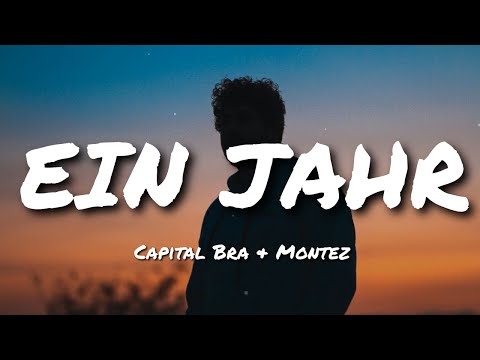 Capital Bra x Montez - Ein Jahr (lyrics)