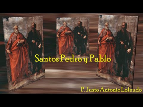 Santos Pedro y Pablo.  P. Justo Antonio Lofeudo.