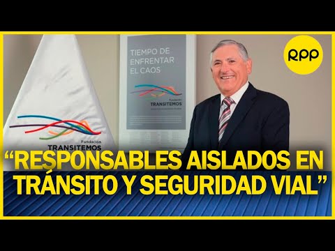 Alfonso Florez: “países del mundo tienen una agencia de tránsito y seguridad vial el Perú no tiene”