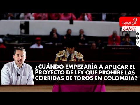 ¿Se podría caer el proyecto de ley que prohíbe las corridas de toros en Colombia?