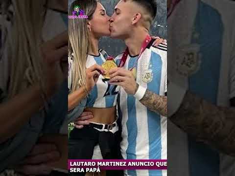 LAUTARO MARTINEZ ANUNCIO QUE SERA PAPÁ JUNTO A AGUS GANDOLFO #shorts