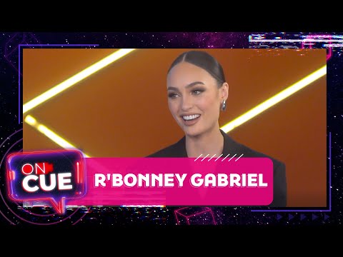 ON CUE: R'Bonney Gabriel | ABS-CBN News