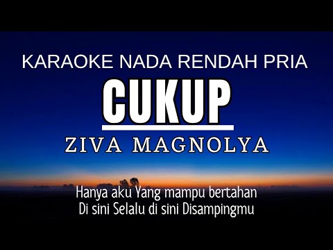 Ziva Magnolya - Cukup (Karaoke Male Key Nada Rendah Pria +4)