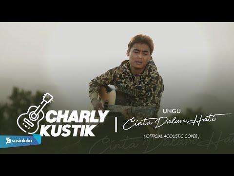 Charly Van Houten - Cinta Dalam Hati (UNGU) - (Official Acoustic Cover 5)