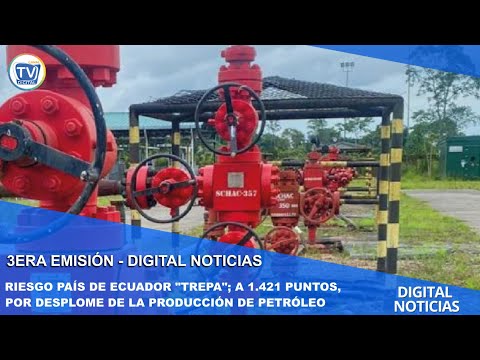 RIESGO PAÍS DE ECUADOR TREPA; A 1.421 PUNTOS, POR DESPLOME DE LA PRODUCCIÓN DE PETRÓLEO