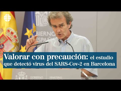 Simón pide que se valore con “precaución” el estudio que detectó SARS-CoV-2 en Barcelona
