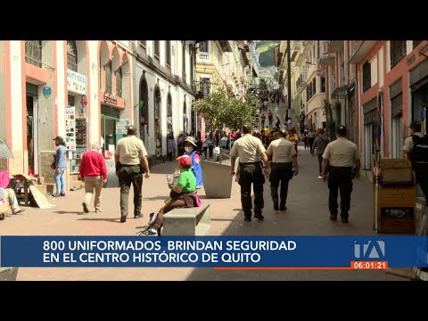 800 uniformados brindan seguridad en el centro de Quito