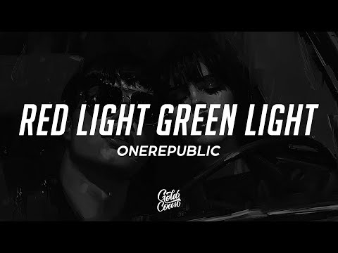 OneRepublic - Red Light Green Light (Lyrics)