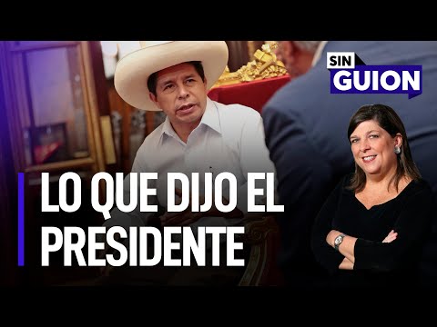 Lo que dijo el presidente Pedro Castillo | Sin Guion con Rosa María Palacios
