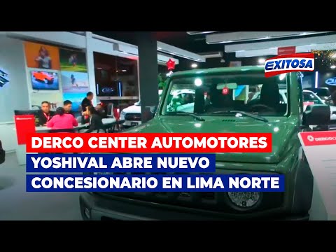 Derco Center Automotores Yoshival abre nuevo concesionario en Lima Norte