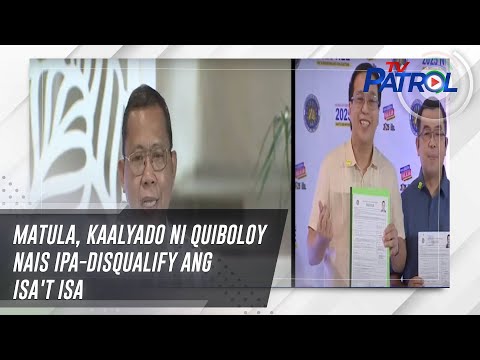 Matula, kaalyado ni Quiboloy nais ipa-disqualify ang isa't isa | TV Patro