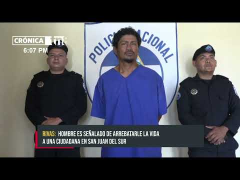 Policía de Rivas esclarece crimen de mujer en San Juan del Sur - Nicaragua