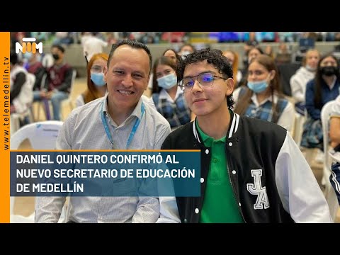 Daniel Quintero confirmó al nuevo secretario de Educación de Medellín - Telemedellín