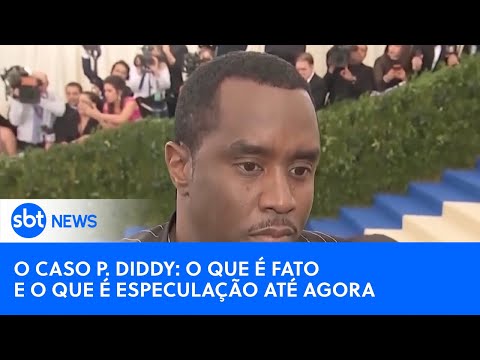 O Caso P. Diddy: O que é fato e o que é especulação até agora