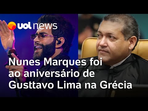 Nunes Marques foi à festa de aniversário de Gusttavo Lima na Grécia