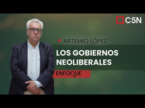 ARTEMIO LÓPEZ: LOS NÚMEROS que DEJÓ el NEOLIBERALISMO en ARGENTINA