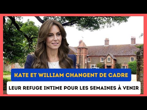 Kate Middleton et William s'e?loignent de Windsor Les coulisses d'Anmer, leur nouveau sanctuaire