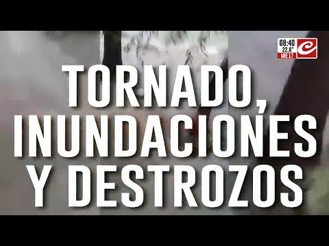 Tornado e inundaciones causan destrozos en seis provincias argentinas