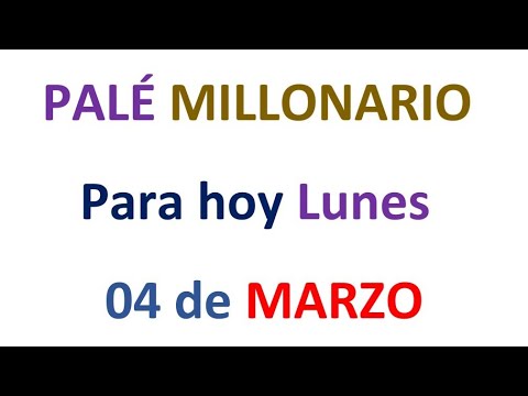 PALÉ MILLONARIO PARA HOY LUNES 04 de MARZO, EL CAMPEÓN DE LOS NÚMEROS