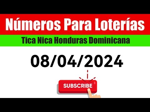 Numeros Para Las Loterias HOY 08/04/2024 BINGOS Nica Tica Honduras Y Dominicana