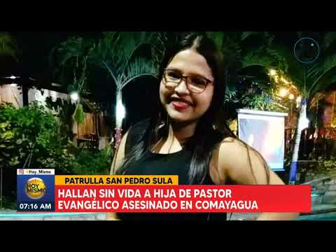 Hallan sin vida a hija de pastor evangélico asesinado en Comayagua