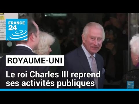 Le roi Charles III reprend ses activités publiques, visite un centre de traitement du cancer