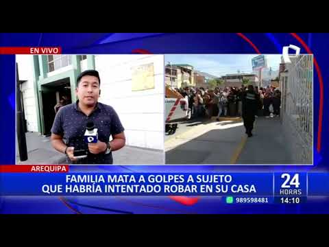 Arequipa: Familia mata a golpes a ladrón que ingresó a robar en su vivienda