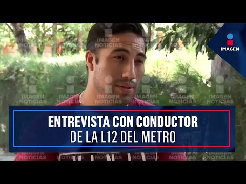 “Había un brazo y muchos desmayados”: conductor del tren de la Línea 12