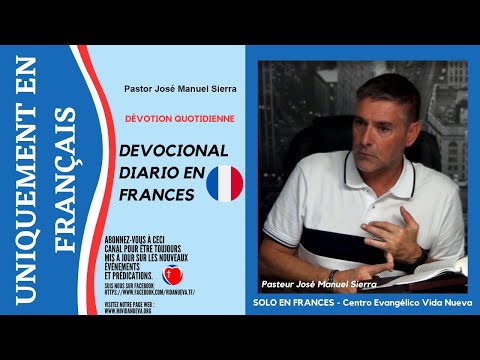 Dévotion Quotidienne 893 ((((Traducido al Frances)))) - Pasteur José Manuel Sierra