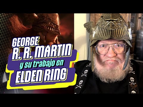 George R. R. Martin y su trabajo en Elden Ring | Por Malditos Nerds @Infobae