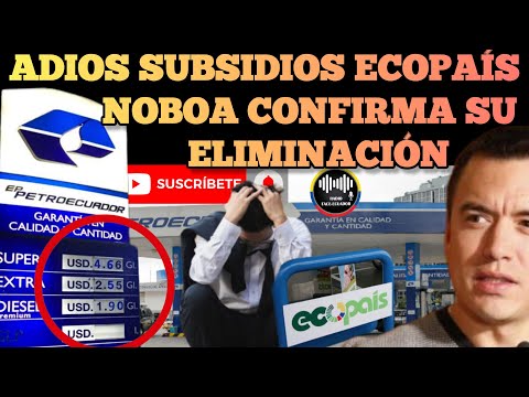 DURO GOLPE CHAO SUBSIDIOS A GASOLINA ECOPAIS NOBOA CONFIRMA SU ELIMINACIÓN NOTICIAS RFE TV